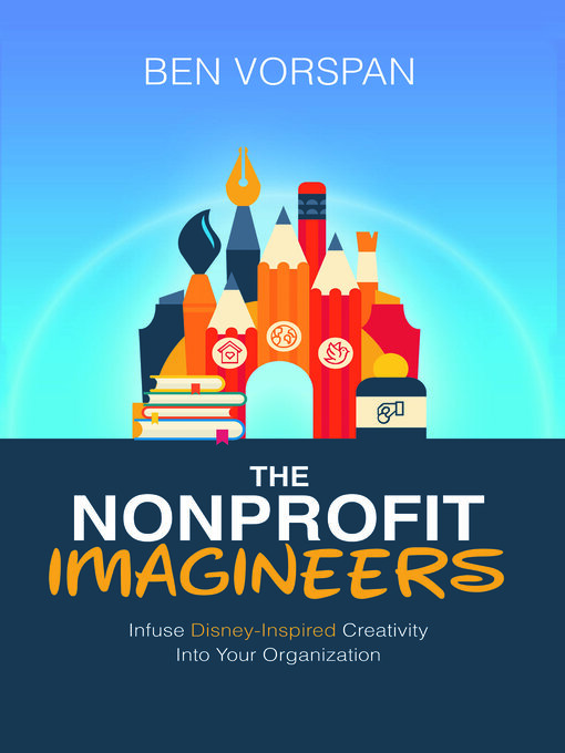 Title details for The Nonprofit Imagineers by Ben Vorspan - Available